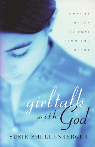 Girl Talk With God (9780849942907) by Shellenberger, Susie
