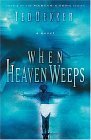 Beispielbild fr When Heaven Weeps (Martyr's Song) zum Verkauf von AwesomeBooks