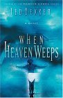 9780849942914: When Heaven Weeps (Martyr's Song, Book 2)
