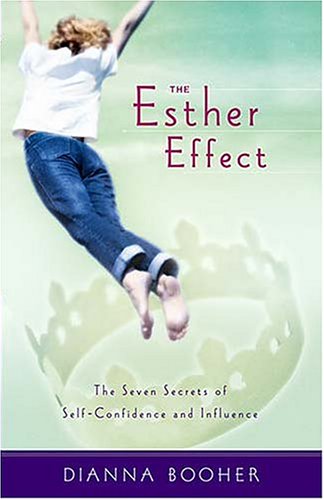 9780849943133: The Esther Effect: Seven Secrets of Self-Confidence and Influence