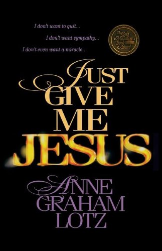 Stock image for Just Give Me Jesus for sale by Faith In Print