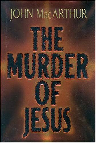 9780849943621: The Murder of Jesus