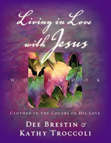 Imagen de archivo de Living in Love with Jesus Workbook: Clothed in the Colors of His Love a la venta por ZBK Books