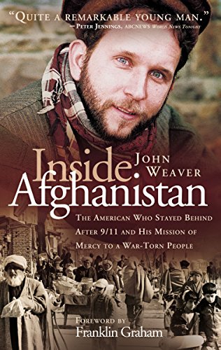 Imagen de archivo de Inside Afghanistan: An American Aide Worker's Mission of Mercy to a War-Torn People a la venta por Once Upon A Time Books