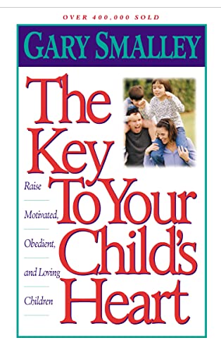 Stock image for The Key to Your Childs Heart for sale by SecondSale