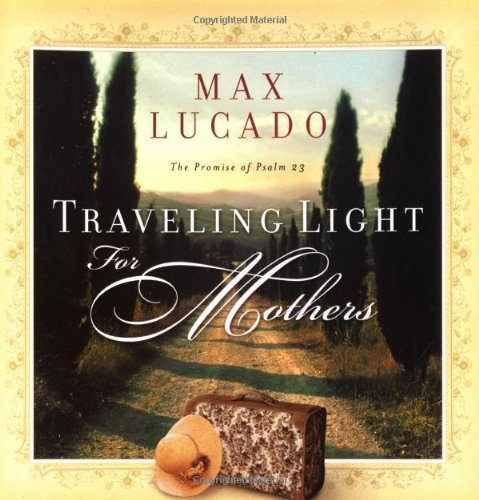 Stock image for Traveling Light for Mothers for sale by SecondSale