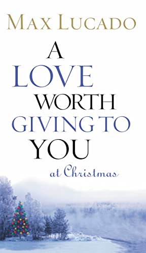 Stock image for A Love Worth Giving to You at Christmas for sale by Reuseabook