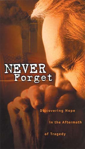 Beispielbild fr Never Forget: Discovering Hope in the Aftermath of Tragedy zum Verkauf von Christian Book Store