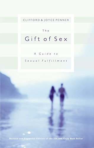 Beispielbild fr The Gift of Sex: A Guide to Sexual Fulfillment zum Verkauf von Books From California