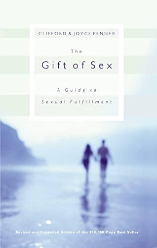 Imagen de archivo de The Gift of Sex: A Guide to Sexual Fulfillment a la venta por SecondSale