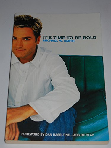 Imagen de archivo de Its Time to Be Bold a la venta por Heisenbooks