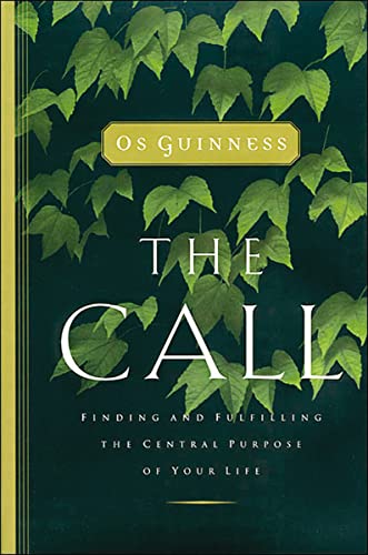 9780849944376: The Call: Finding and Fulfilling the Central Purpose of Your Life