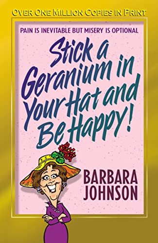 Imagen de archivo de Stick a Geranium in Your Hat and Be Happy (John, Sally) a la venta por Gulf Coast Books