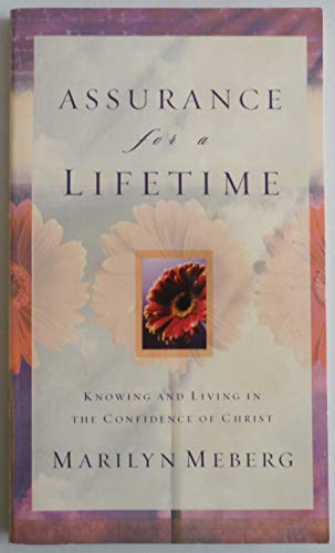 Beispielbild fr Assurance for a Lifetime: Knowing and Living in the Confidence of Christ zum Verkauf von BooksRun