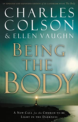 Beispielbild fr Being the Body (Colson, Charles) zum Verkauf von SecondSale