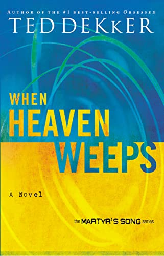Beispielbild fr When Heaven Weeps (Martyr's Song, Book 2) zum Verkauf von Your Online Bookstore
