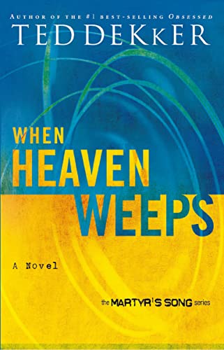 Imagen de archivo de When Heaven Weeps (Martyr's Song, Book 2) a la venta por Your Online Bookstore