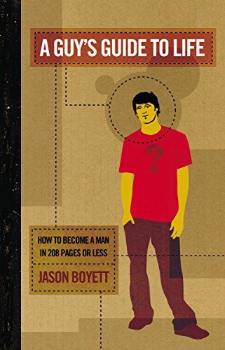 Beispielbild fr A Guy's Guide To Life: How To Become A Man In 208 Pages Or Less zum Verkauf von Wonder Book