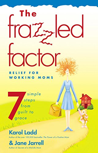 Beispielbild fr The Frazzled Factor : Relief for Working Moms zum Verkauf von Better World Books: West