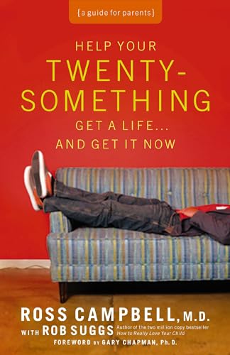 Stock image for Help Your Twentysomething Get a Life . . . And Get It Now for sale by BooksRun