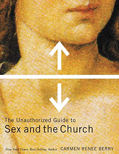 Imagen de archivo de The Unauthorized Guide to Sex and the Church a la venta por Half Price Books Inc.