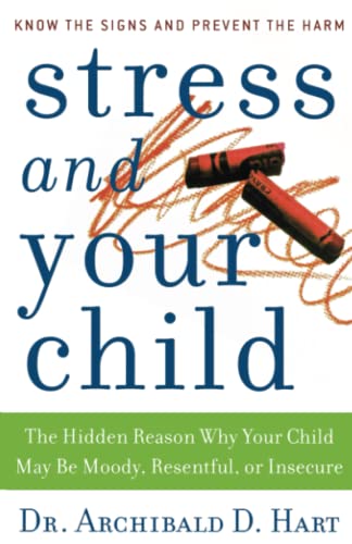 9780849945472: STRESS AND YOUR CHILD PB