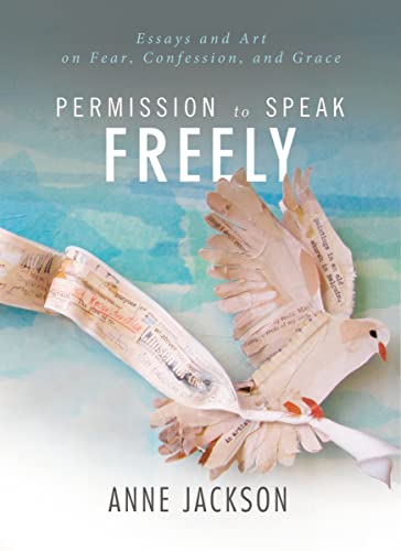 Imagen de archivo de Permission to Speak Freely : Essays and Art on Fear, Confession, and Grace a la venta por Better World Books