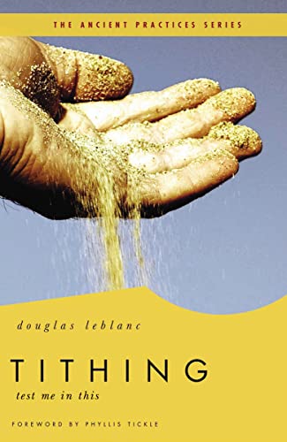 9780849946080: Tithing: Test Me in This (Ancient Practices Series)