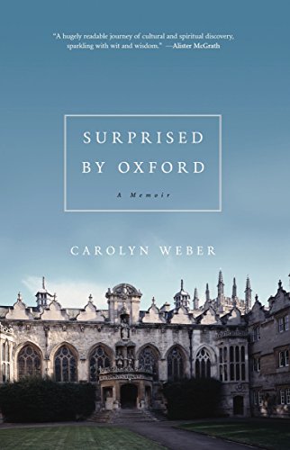 Surprised by Oxford: A Memoir