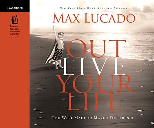 Stock image for Outlive Your Life: You Were Made to Make a Difference for sale by Half Price Books Inc.