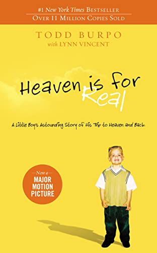 Heaven is for Real: A Little Boy's Astounding Story of His Trip to Heaven and Back (9780849946158) by Todd Burpo; Lynn Vincent