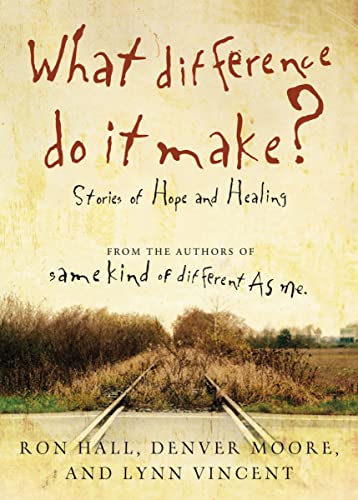 Beispielbild fr What Difference Do It Make?: Stories of Hope and Healing zum Verkauf von SecondSale