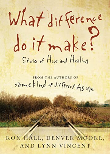 Imagen de archivo de What Difference Do It Make?: Stories of Hope and Healing a la venta por Gulf Coast Books
