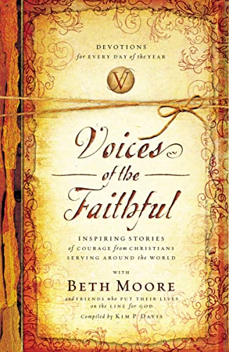 9780849946240: Voices of the Faithful: Inspiring Stories of Courage from Christians Serving Around the World