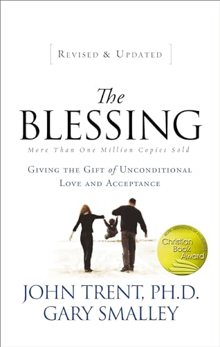 Beispielbild fr The Blessing: Giving the Gift of Unconditional Love and Acceptance zum Verkauf von Orion Tech