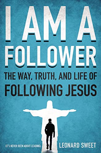 9780849946387: I Am a Follower: The Way, Truth, and Life of Following Jesus