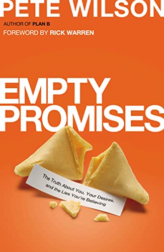 Stock image for Empty Promises: The Truth About You, Your Desires, and the Lies You're Believing for sale by SecondSale