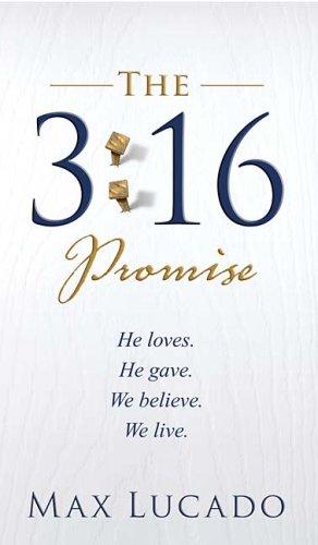 Stock image for The 3:16 Promise: He Loves. He Gives. We Believe. We Live. for sale by Wonder Book