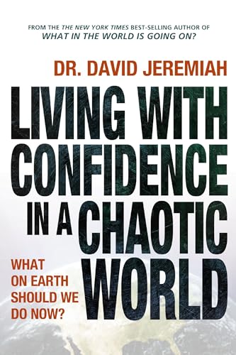 Beispielbild fr Living with Confidence in a Chaotic World: What on Earth Should We Do Now? zum Verkauf von SecondSale