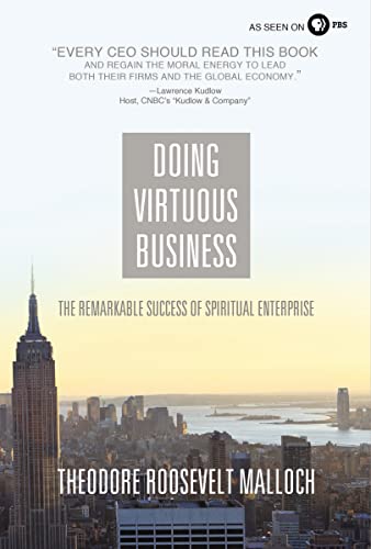Stock image for Doing Virtuous Business: The Remarkable Success of Spiritual Enterprise for sale by Wonder Book