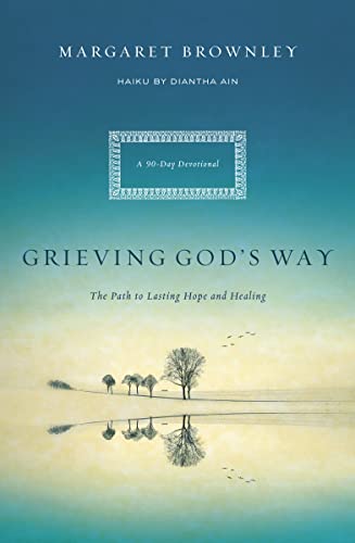 9780849947223: GRIEVING GODS WA: The Path to Lasting Hope and Healing