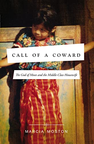 Imagen de archivo de Call of a Coward : The God of Moses and the Middle-Class Housewife a la venta por Better World Books