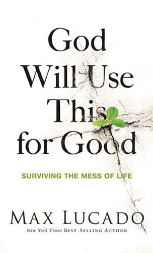 Imagen de archivo de God Will Use This for Good: Surviving the Mess of Life a la venta por SecondSale