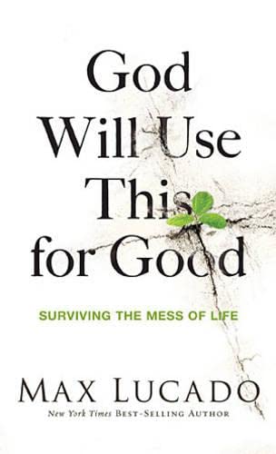 Stock image for God Will Use This for Good: Surviving the Mess of Life for sale by SecondSale