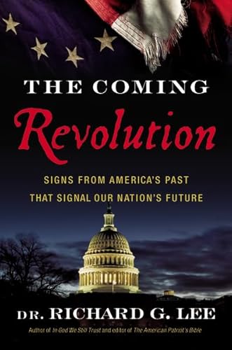 Stock image for The Coming Revolution : Signs from America's Past That Signal Our Nation's Future for sale by Better World Books: West