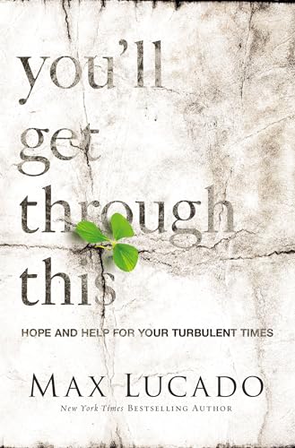 9780849948473: You'll get through this: Hope and Help for Your Turbulent Times