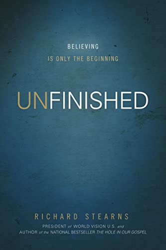 9780849948510: UNfinished: Believing Is Only the Beginning