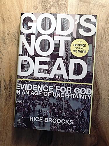 9780849948534: God's Not Dead: Evidence for God in an Age of Uncertainty
