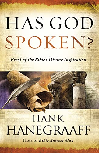 Has God Spoken?: Proof of the Bible s Divine Inspiration (9780849948916) by Hanegraaff, Hank