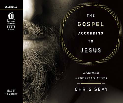 9780849949364: The Gospel According to Jesus: A Faith That Restores All Things